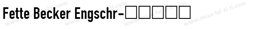 Fette Becker Engschr字体转换